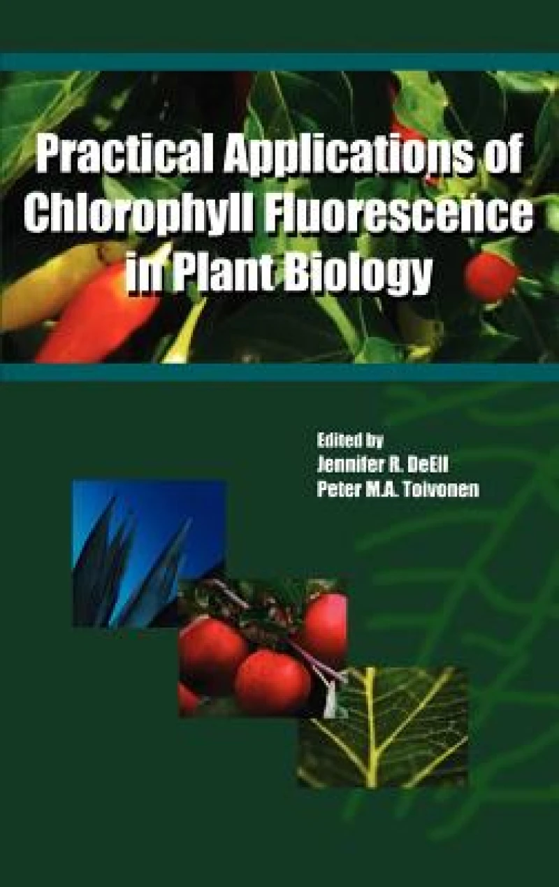 Practical Applications of Chlorophyll Fluorescence in Plant Biology