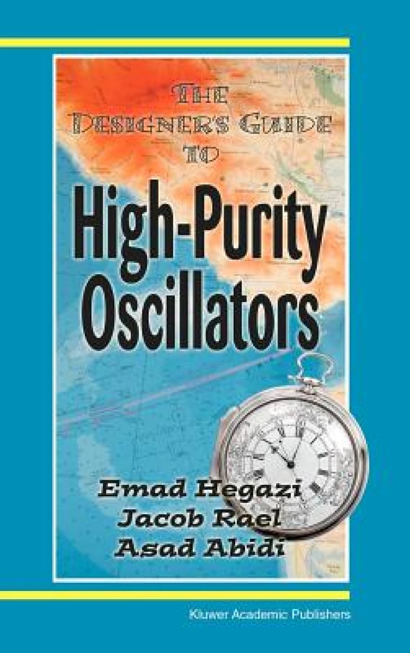 The Designer''s Guide to High-Purity Oscillators