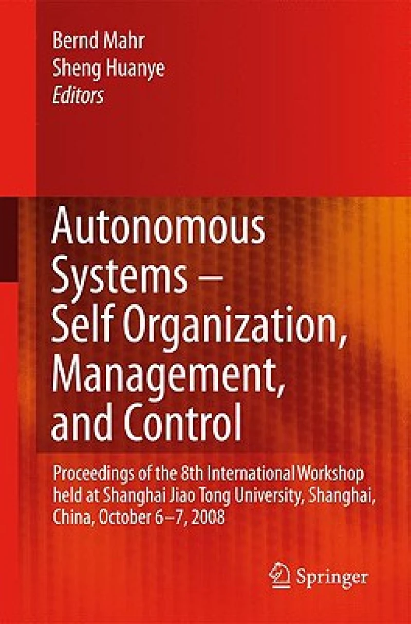Autonomous Systems – Self-Organization, Management, and Control
