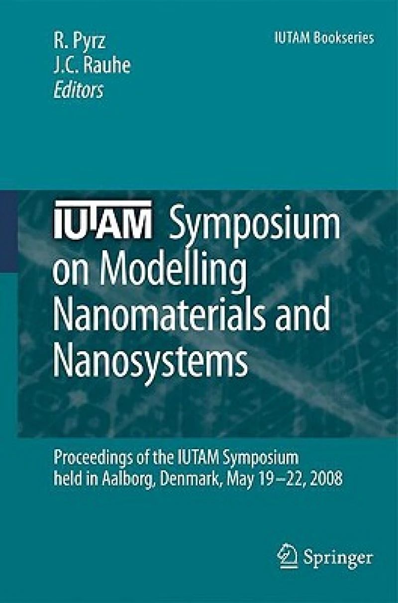 IUTAM Symposium on Modelling Nanomaterials and Nanosystems