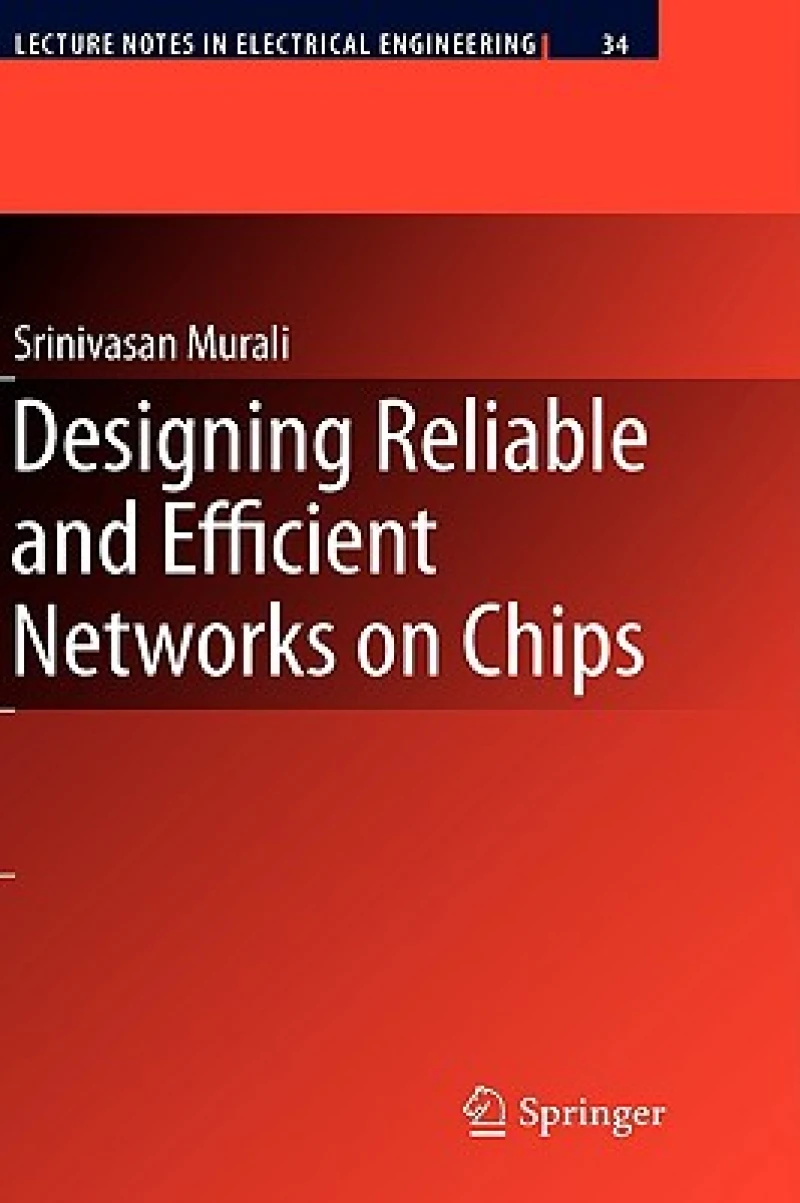 Designing Reliable and Efficient Networks on Chips