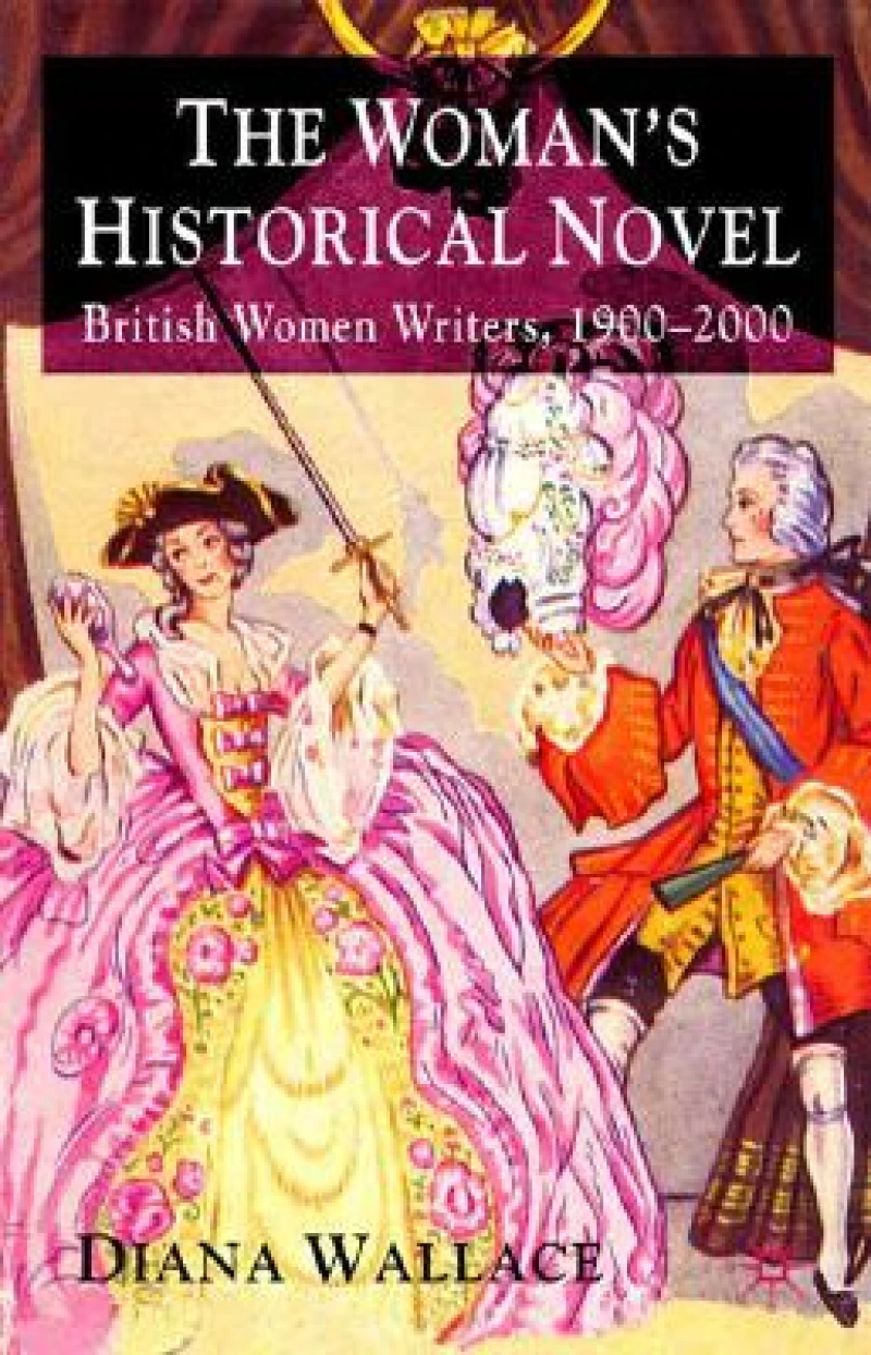 The Woman''s Historical Novel