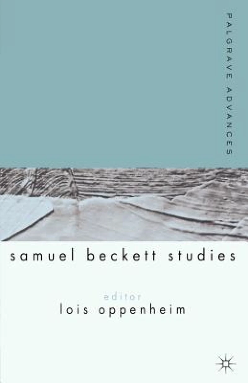 Palgrave Advances in Samuel Beckett Studies