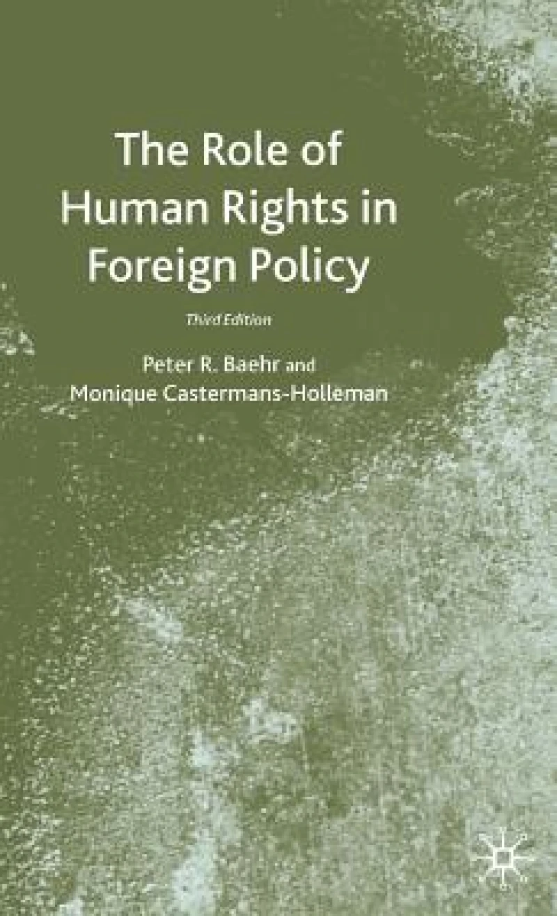 The Role of Human Rights in Foreign Policy, 3rd Edition