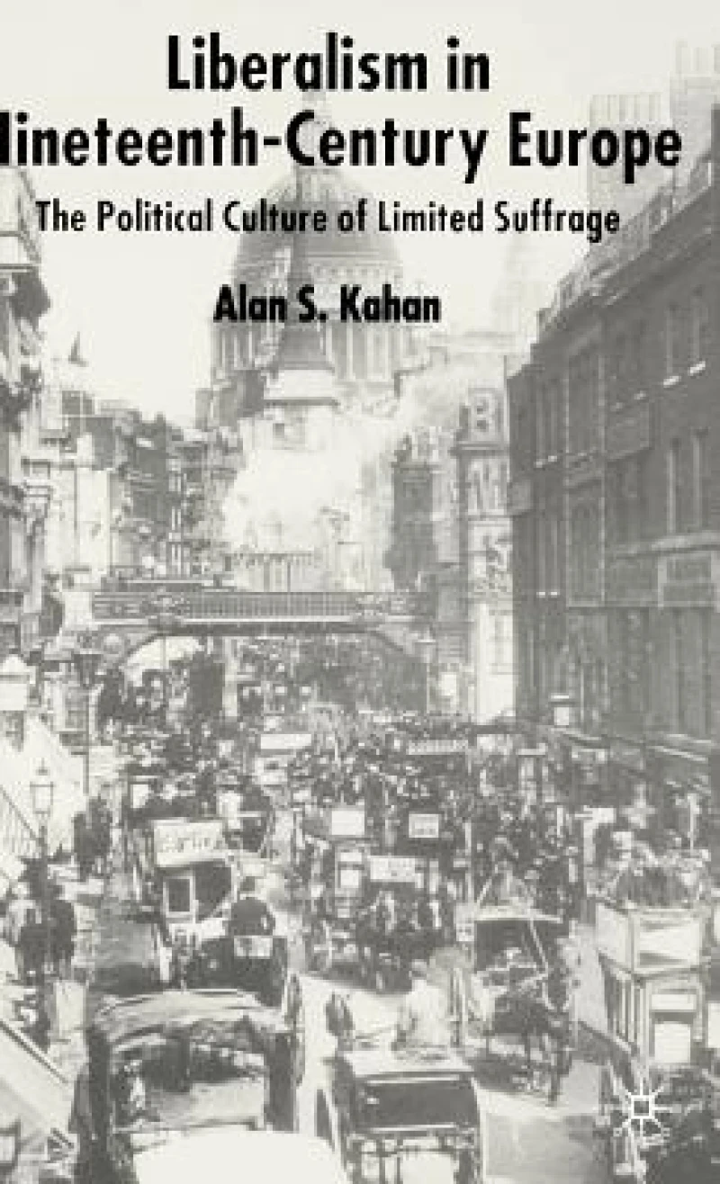 Liberalism in Nineteenth-Century Europe