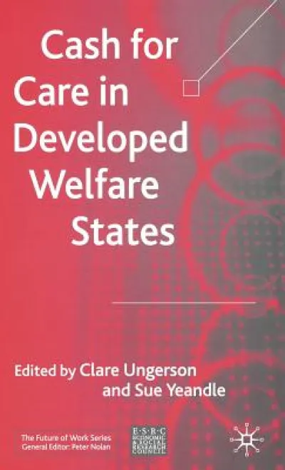Cash for Care in Developed Welfare States