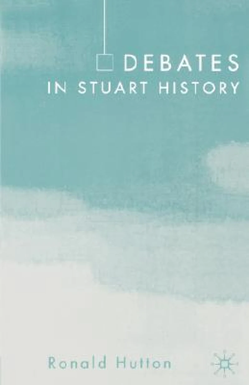 Debates in Stuart History