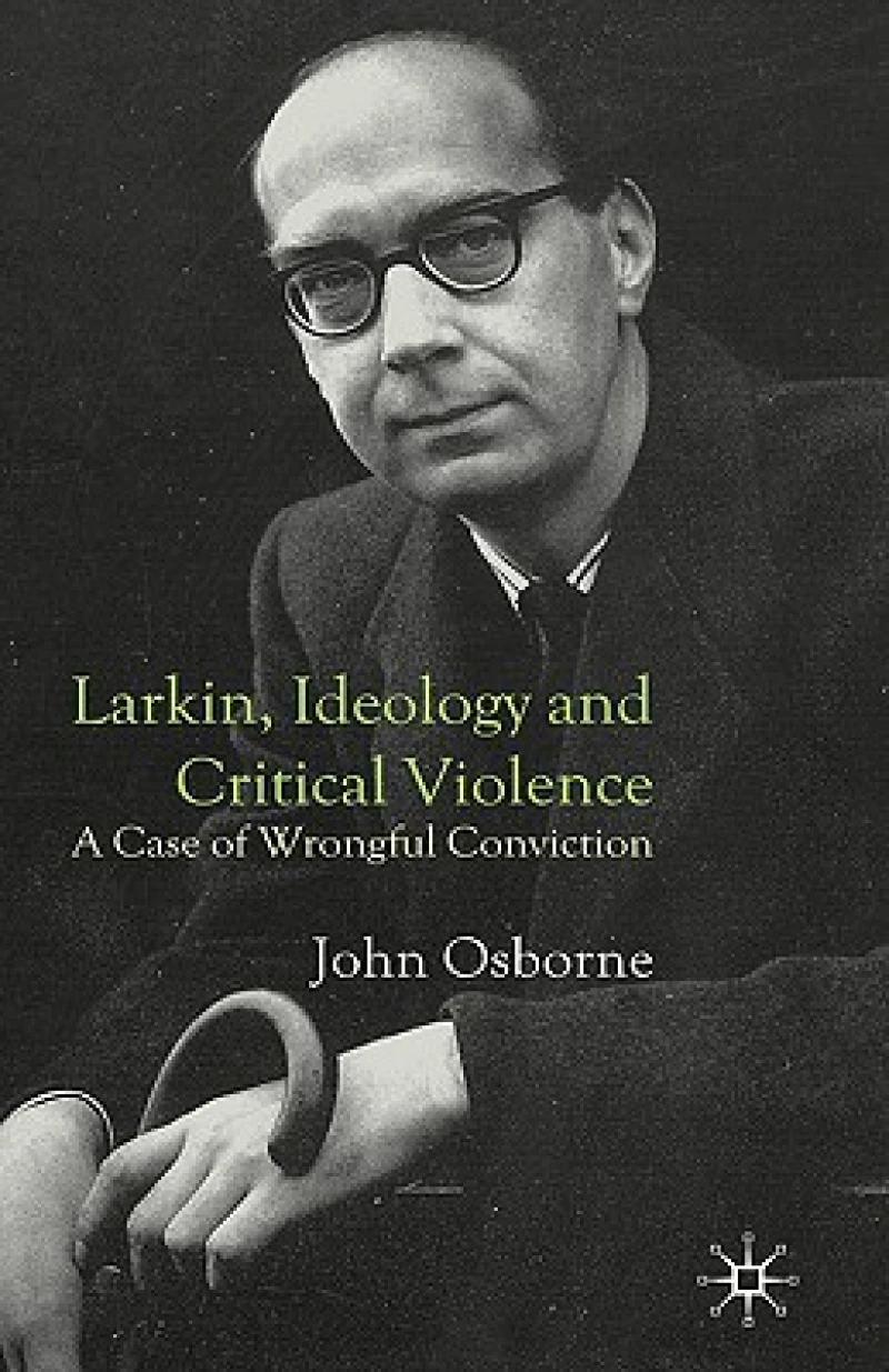 Larkin, Ideology and Critical Violence