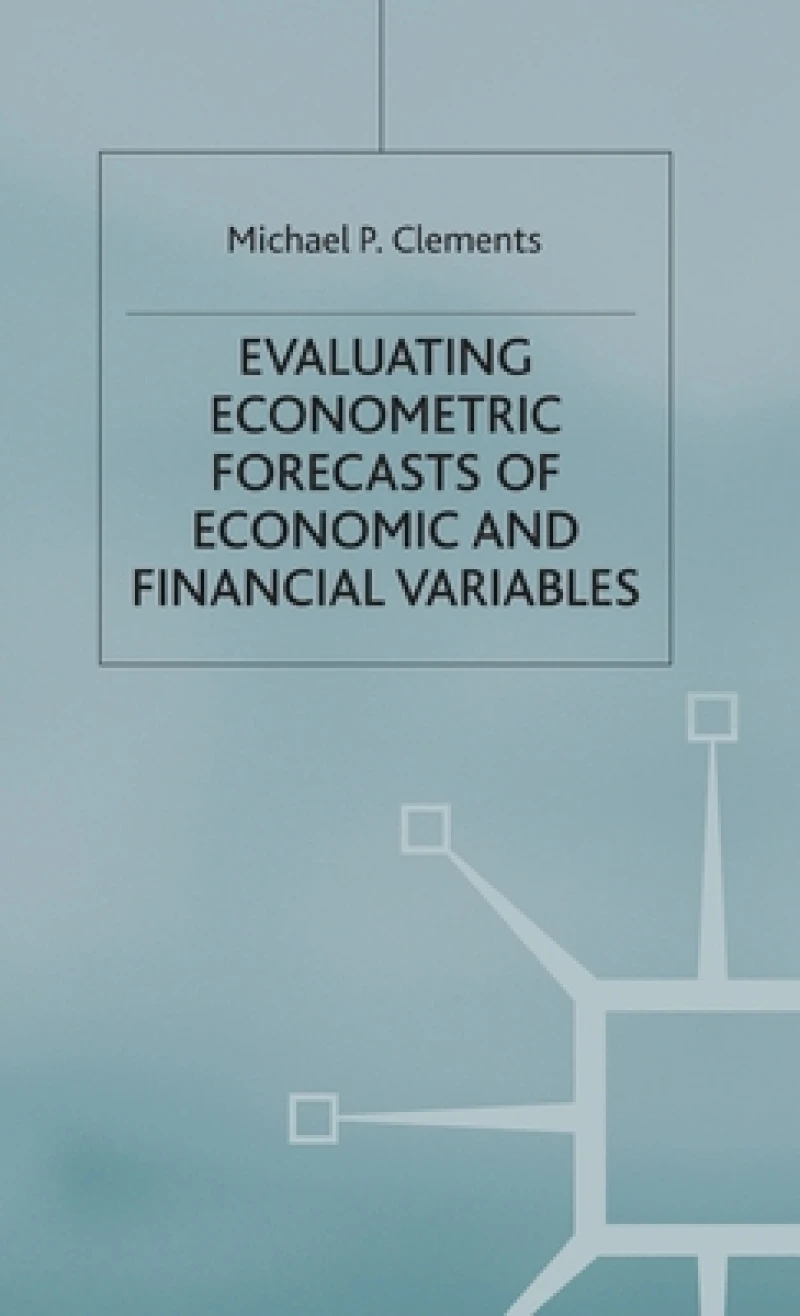 Evaluating Econometric Forecasts of Economic and Financial Variables