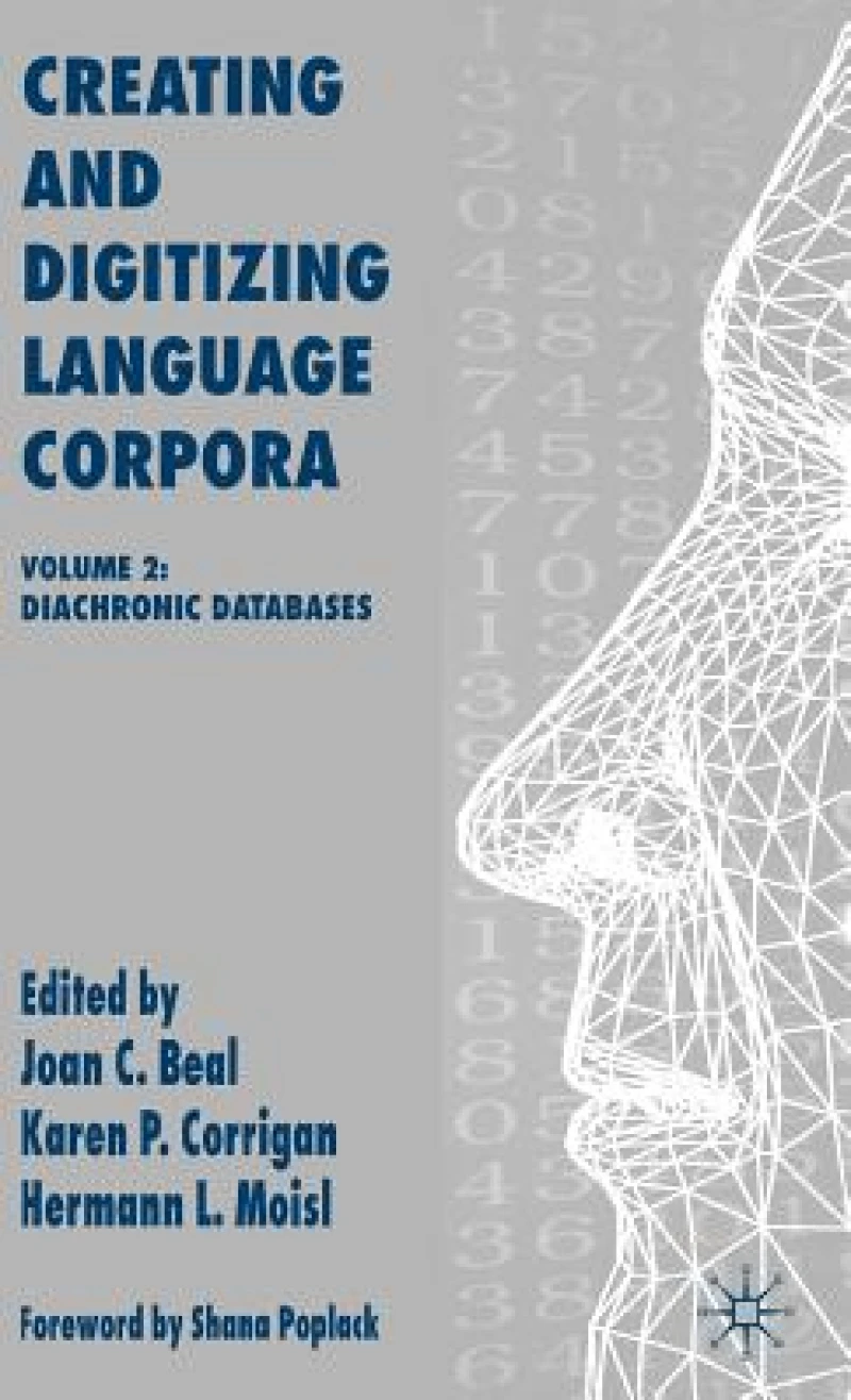 Creating and Digitizing Language Corpora, Volume 2
