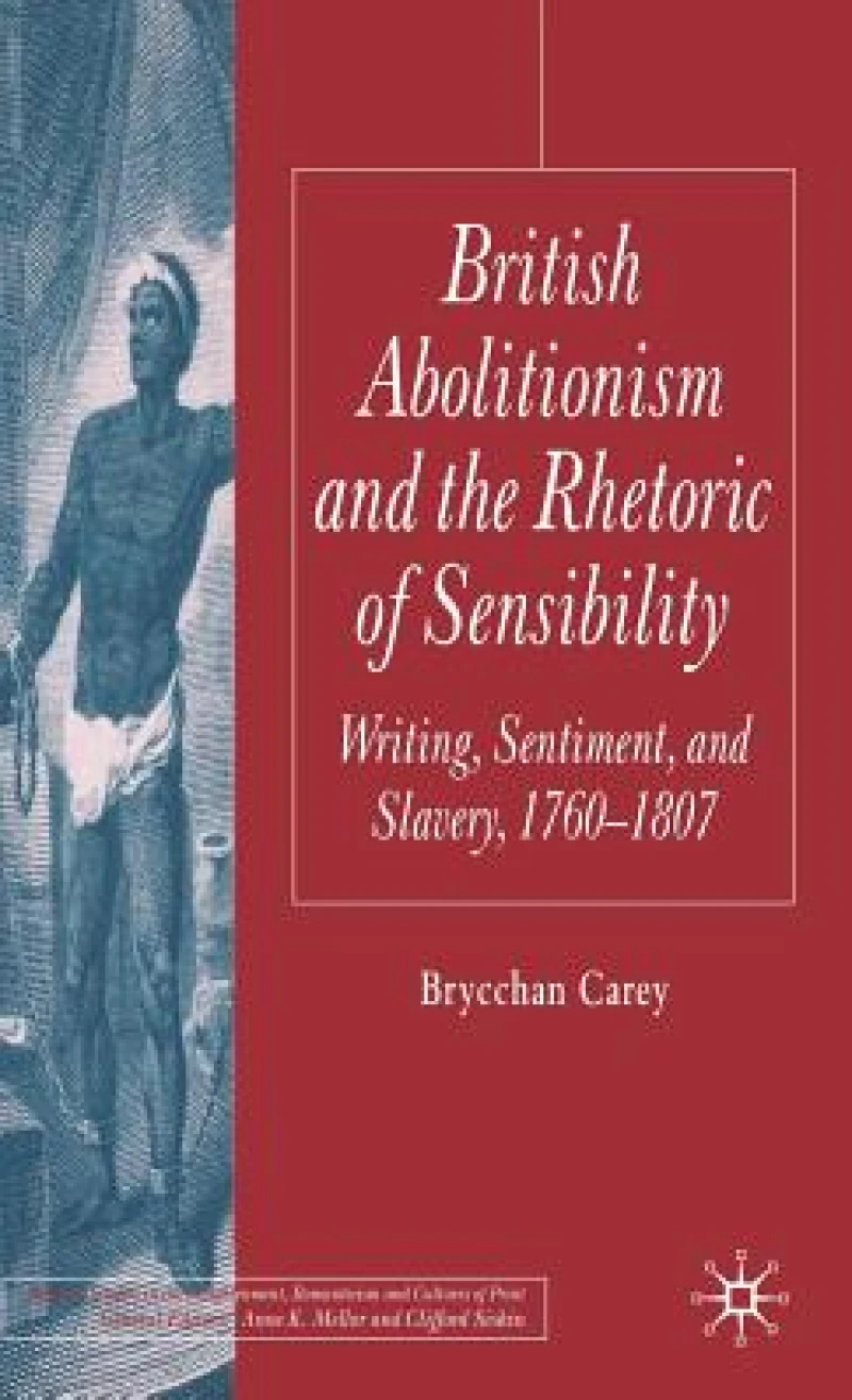 British Abolitionism and the Rhetoric of Sensibility