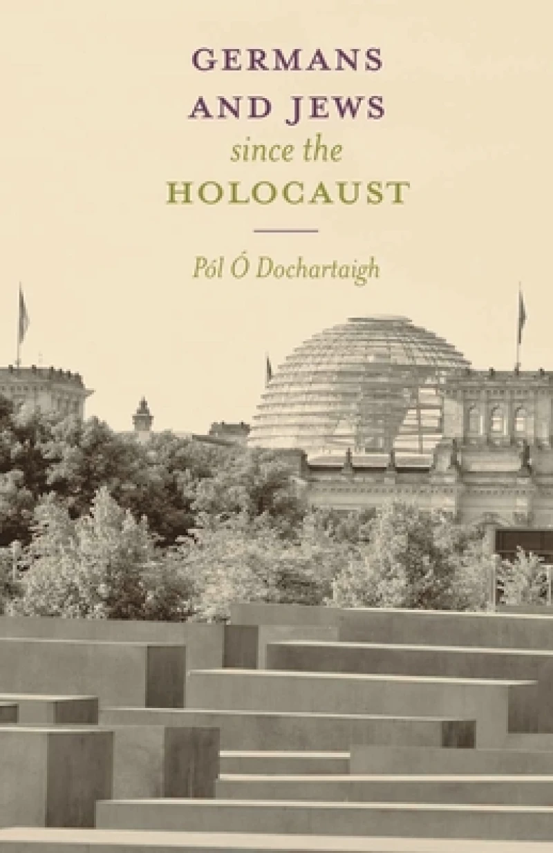 Germans and Jews Since The Holocaust