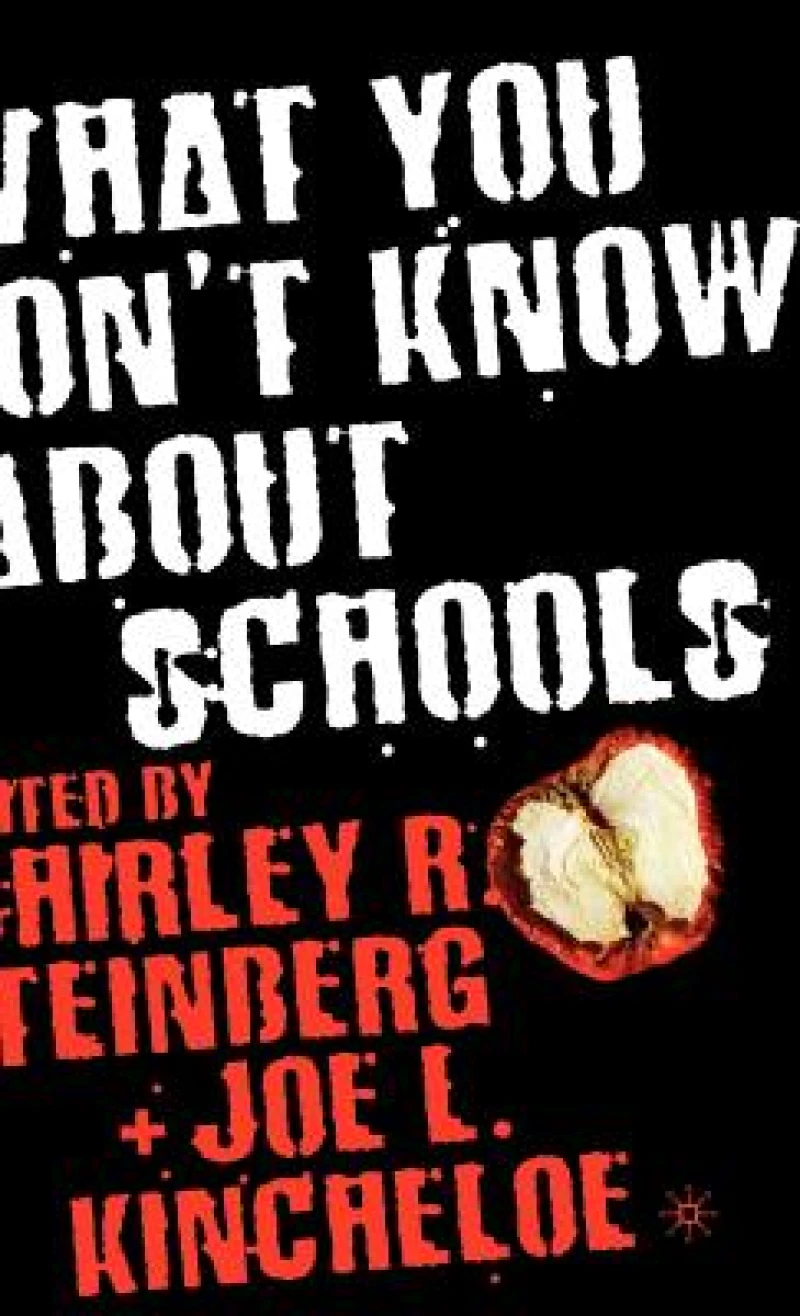 What You Don''t Know about Schools