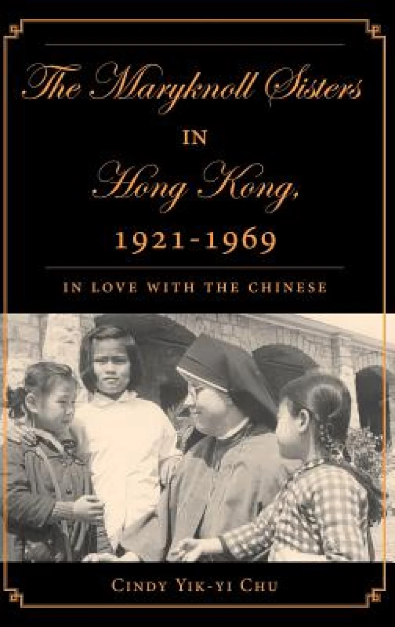 The Maryknoll Sisters in Hong Kong, 1921-1969