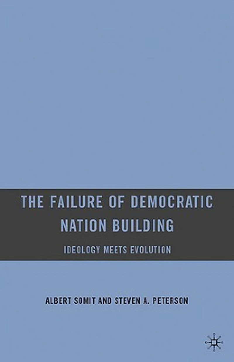 The Failure of Democratic Nation Building