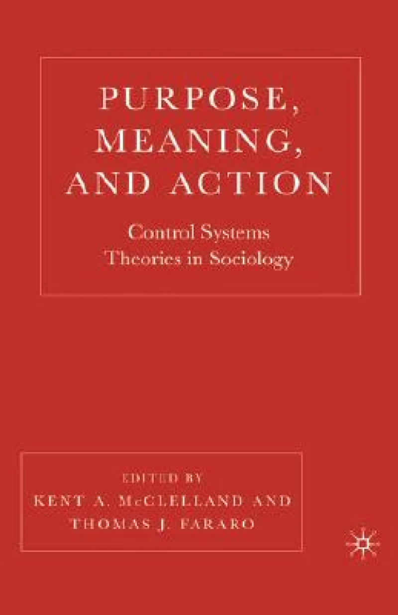 Purpose, Meaning, and Action