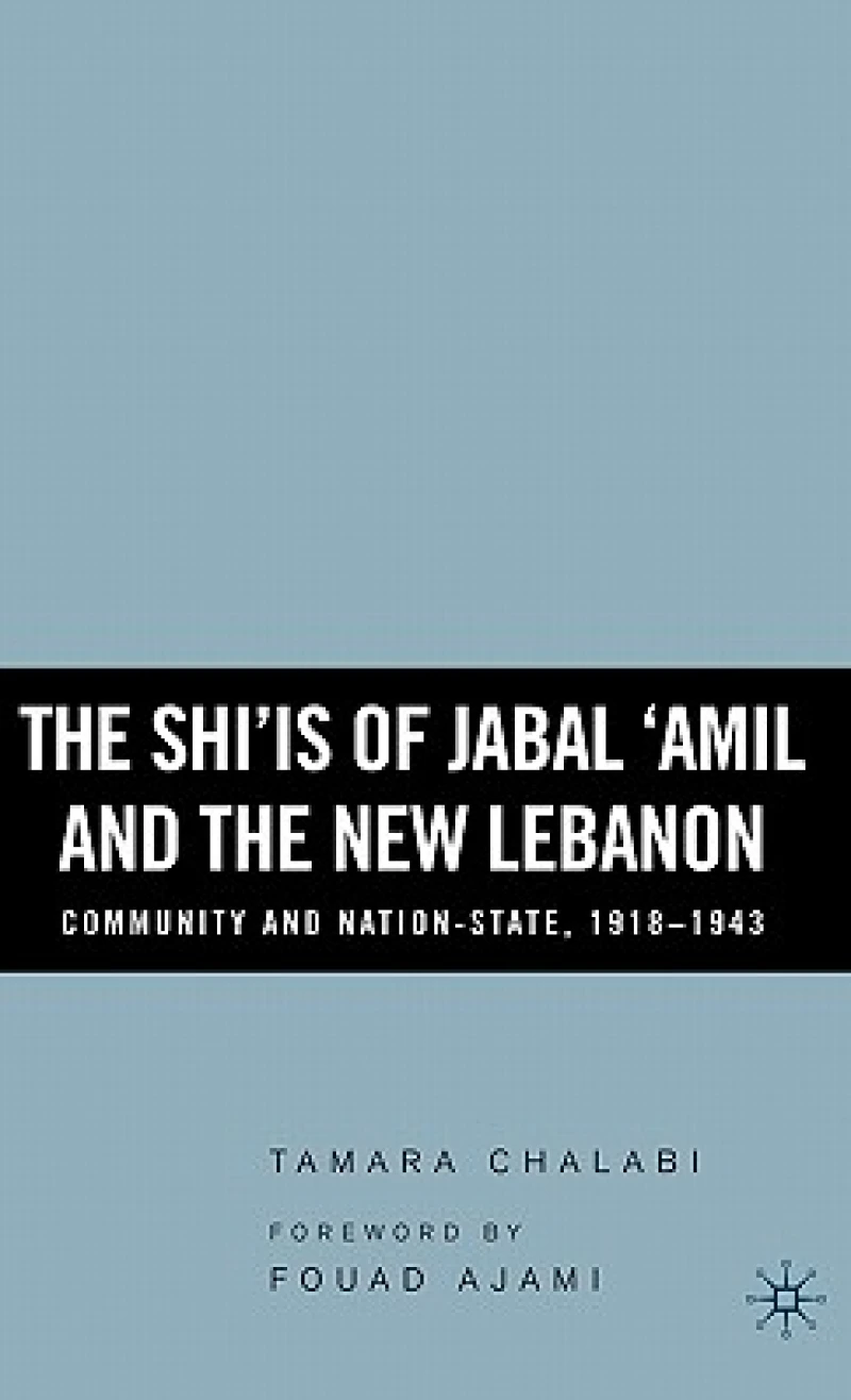 The Shi''is of Jabal ''Amil and the New Lebanon