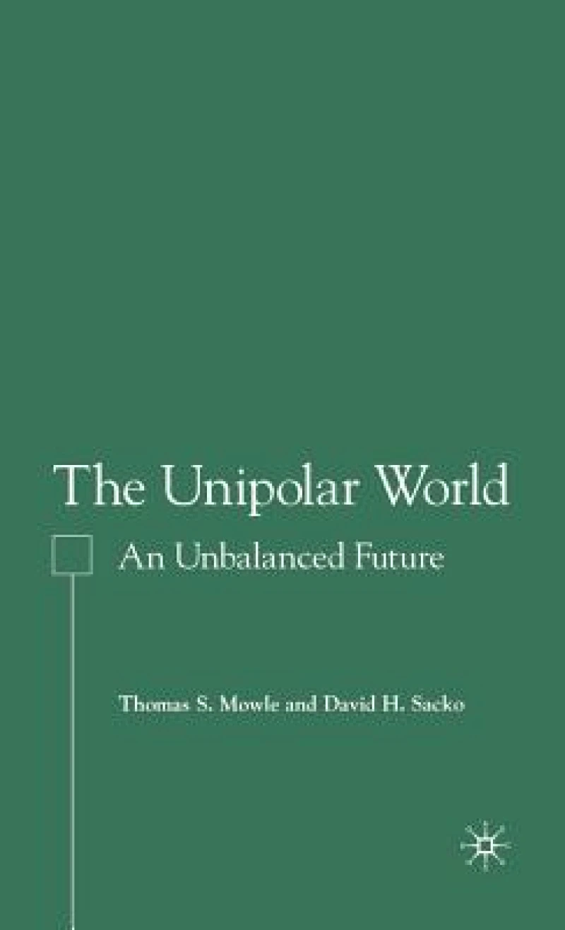 The Unipolar World
