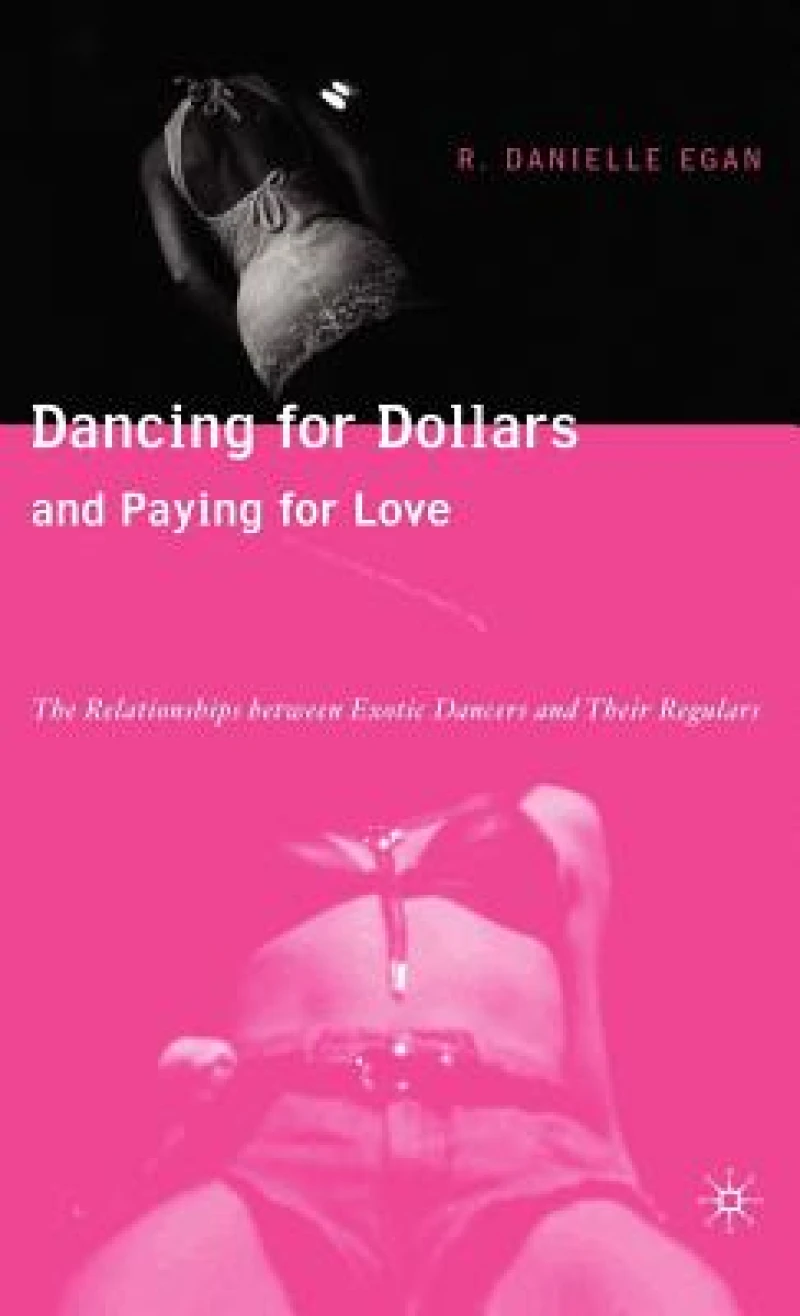 Dancing for Dollars and Paying for Love