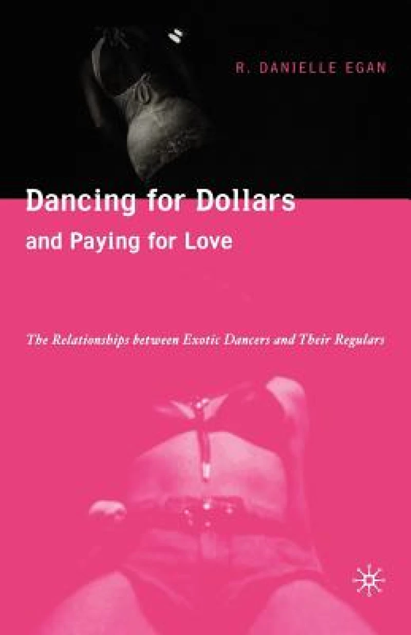 Dancing for Dollars and Paying for Love