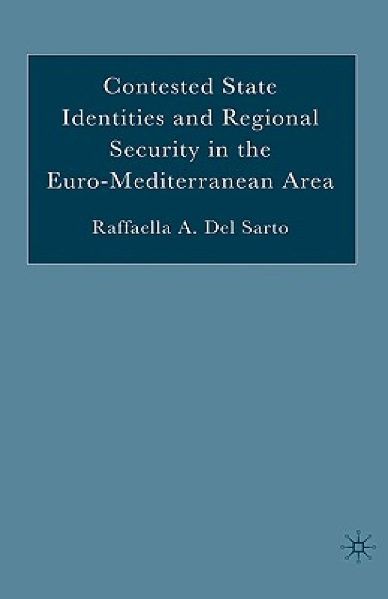 Contested State Identities and Regional Security in the Euro-Mediterranean Area