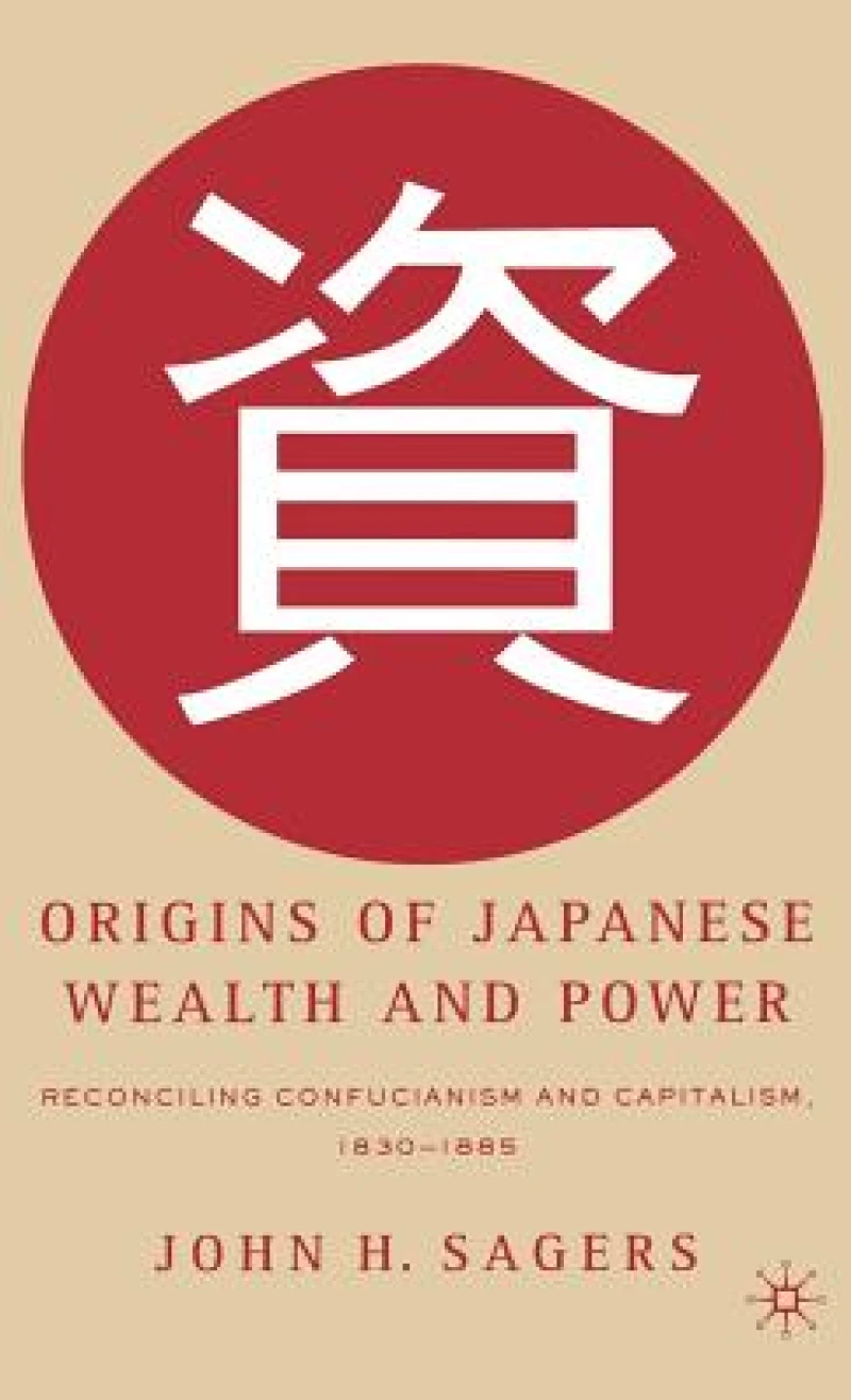 Origins of Japanese Wealth and Power