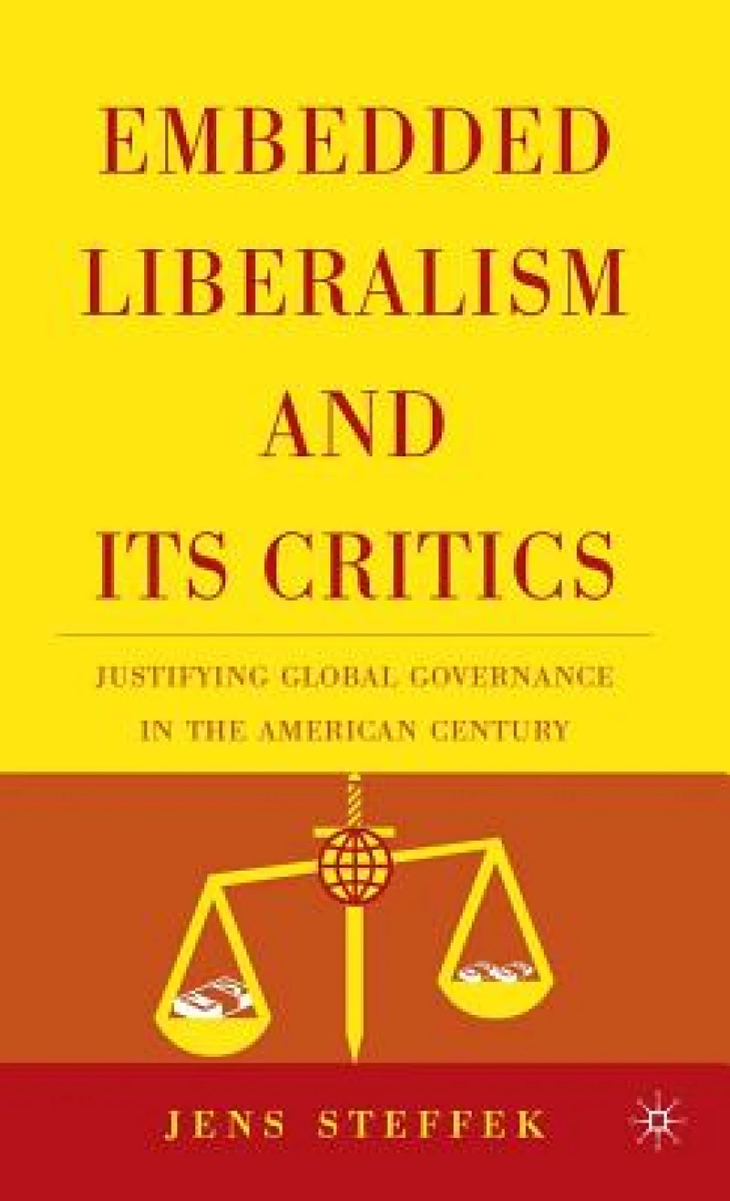 Embedded Liberalism and Its Critics