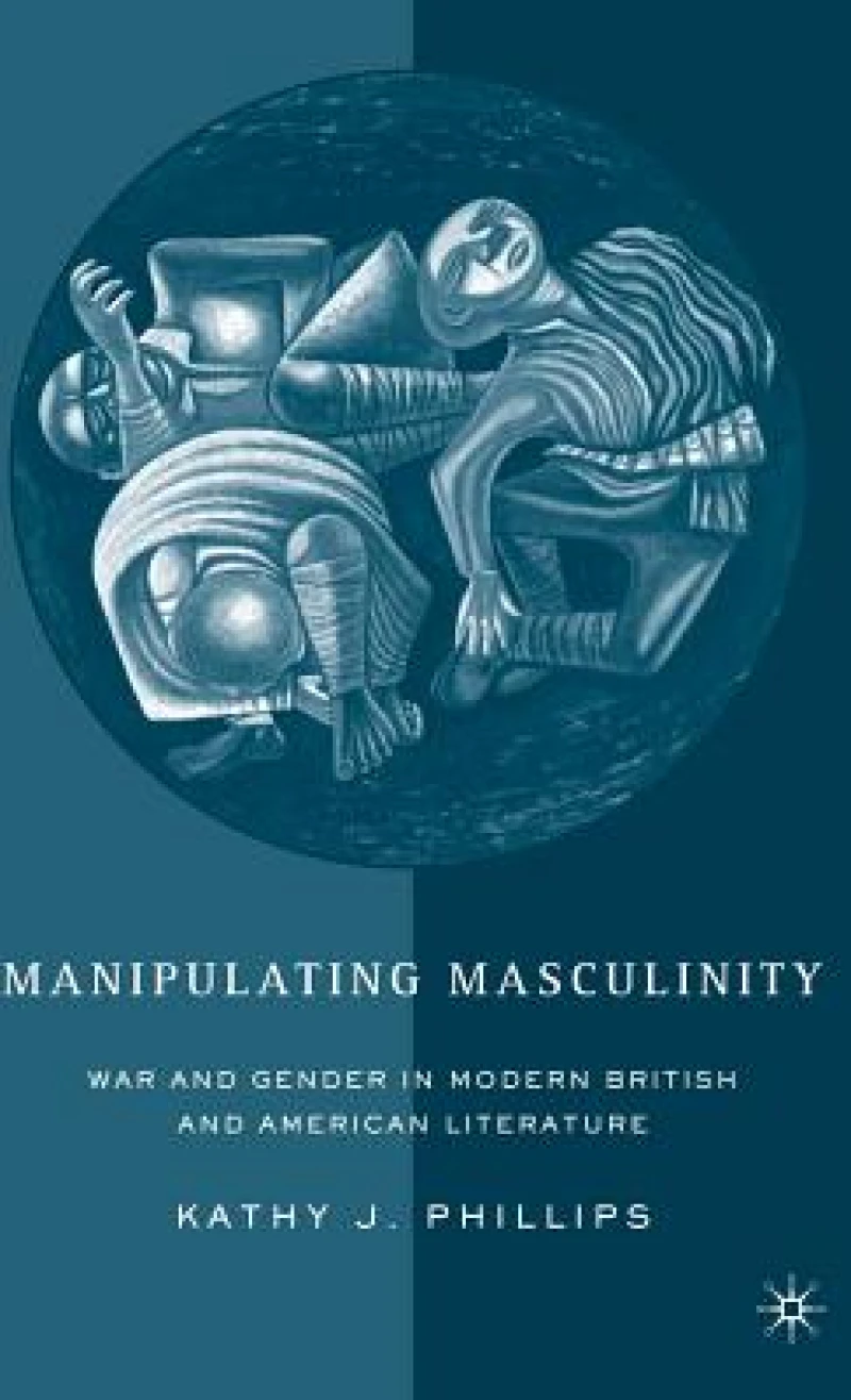 Manipulating Masculinity