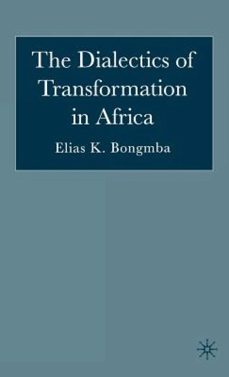 The Dialectics of Transformation in Africa