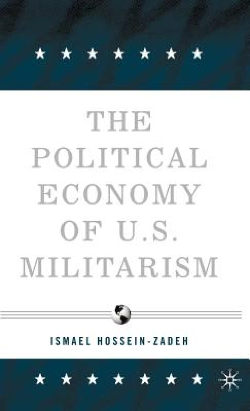The Political Economy of U.S. Militarism