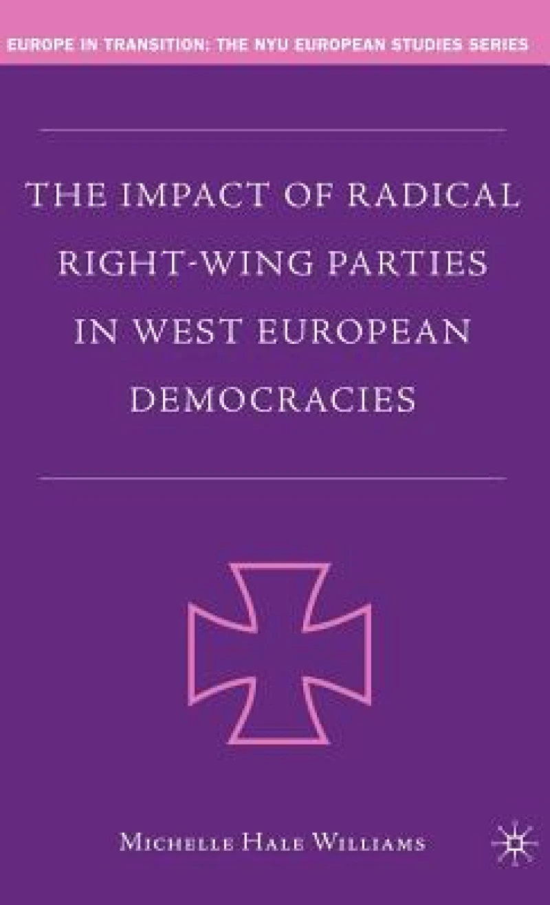 The Impact of Radical Right-Wing Parties in West European Democracies