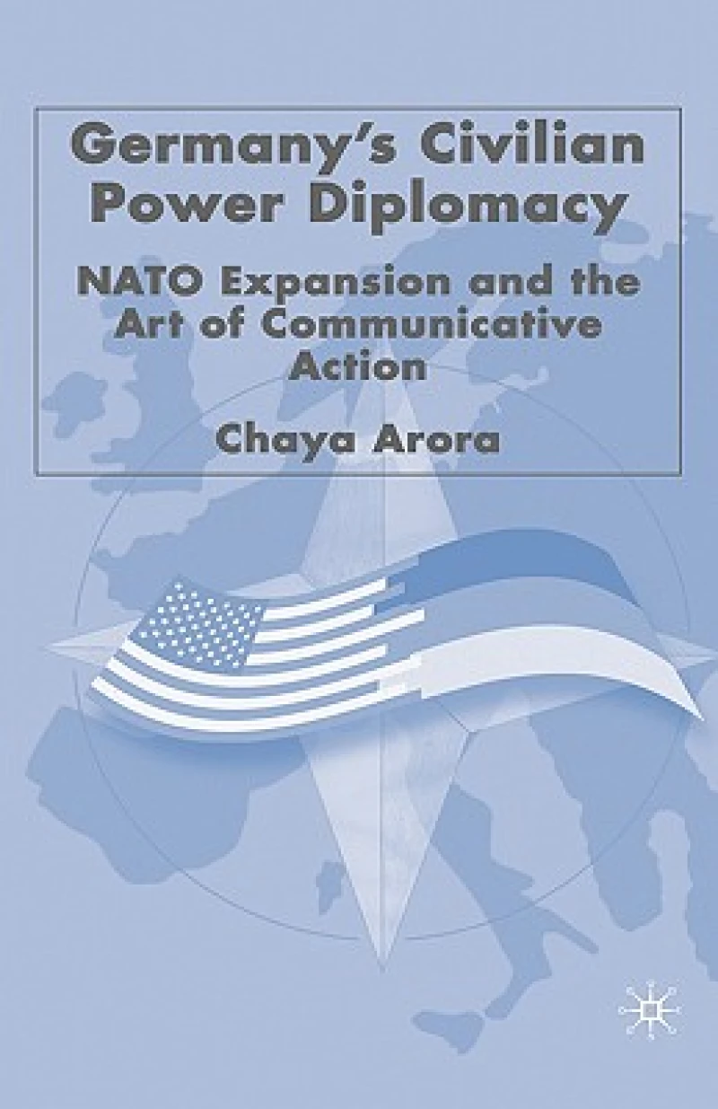Germany''s Civilian Power Diplomacy