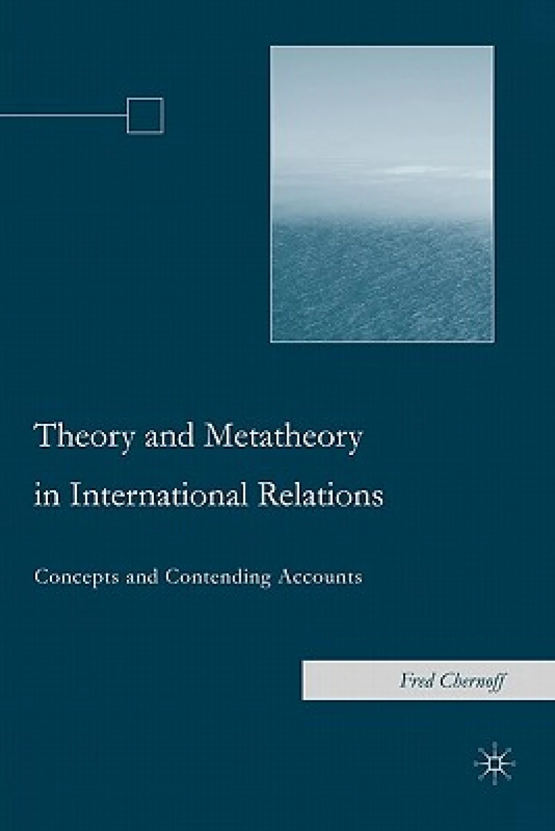 Theory and Metatheory in International Relations