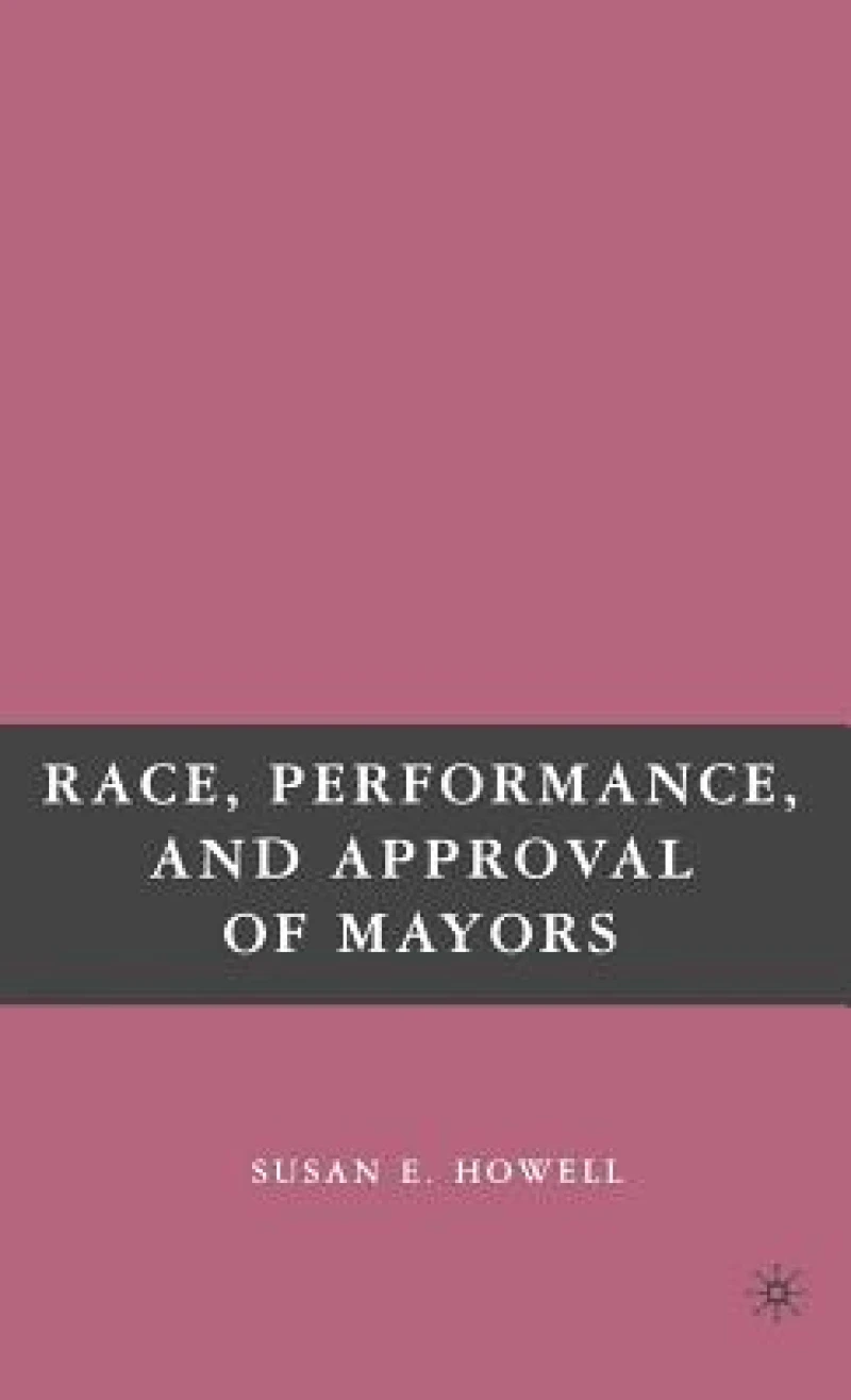Race, Performance, and Approval of Mayors
