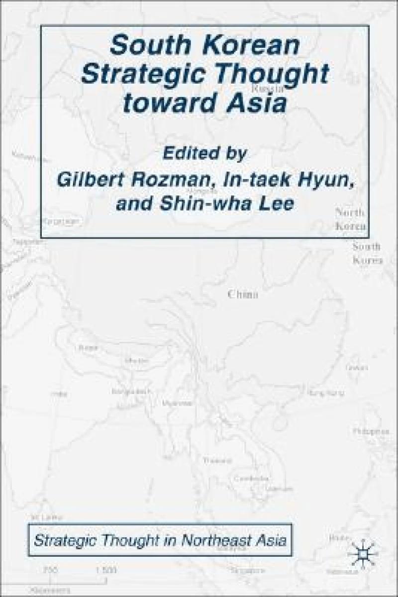South Korean Strategic Thought Toward Asia