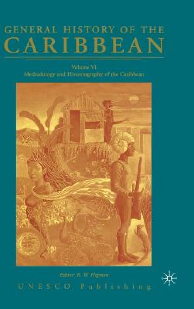 General History of the Caribbean UNESCO Volume 6
