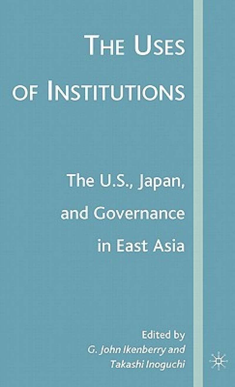 The Uses of Institutions