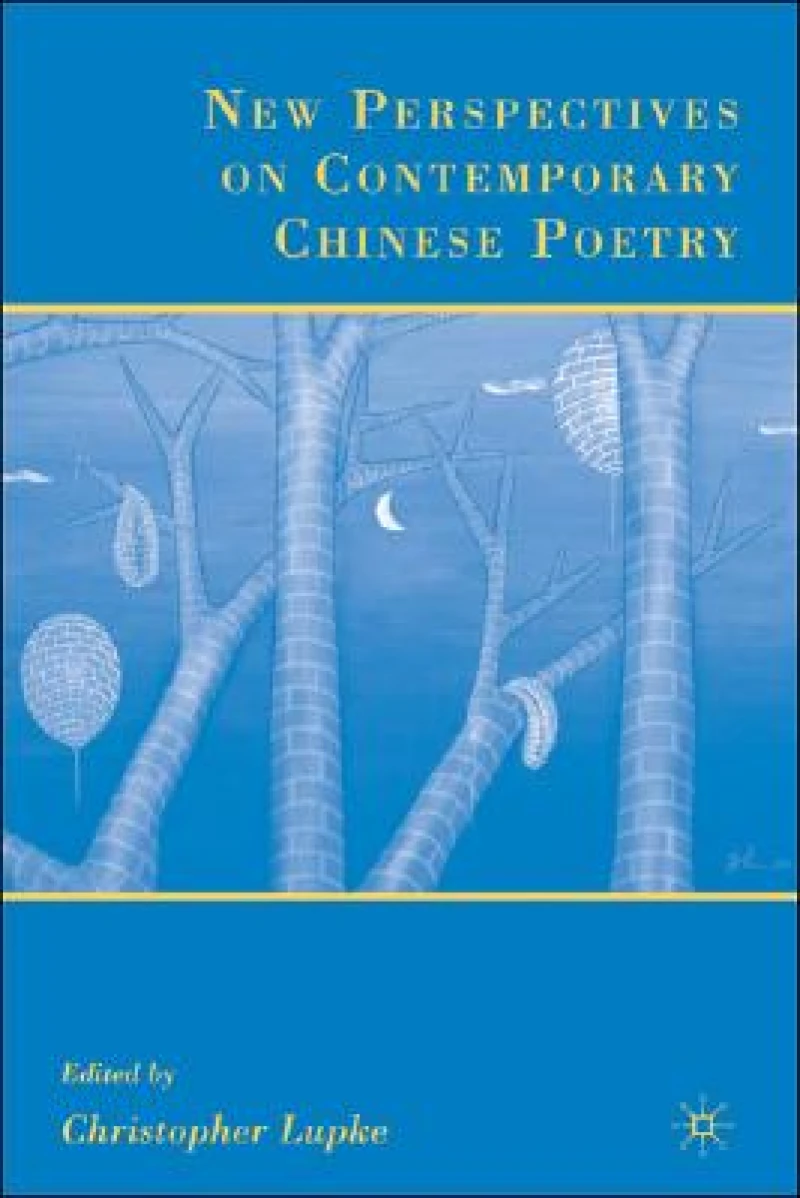 New Perspectives on Contemporary Chinese Poetry