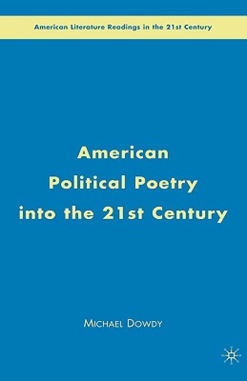 American Political Poetry Into the 21st Century