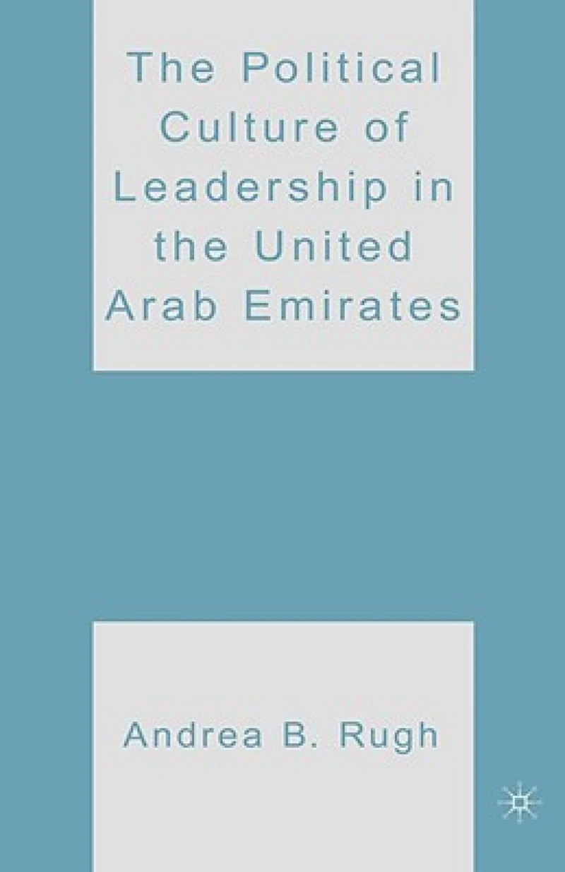 The Political Culture of Leadership in the United Arab Emirates