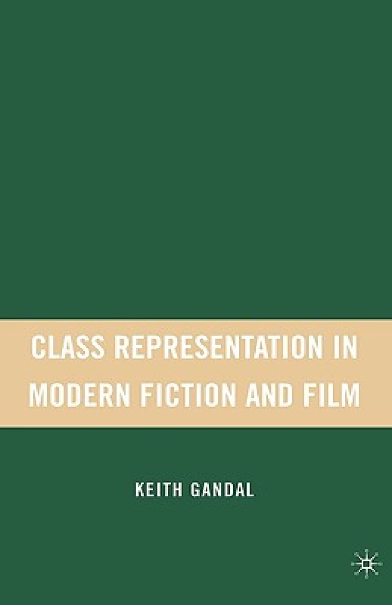 Class Representation in Modern Fiction and Film