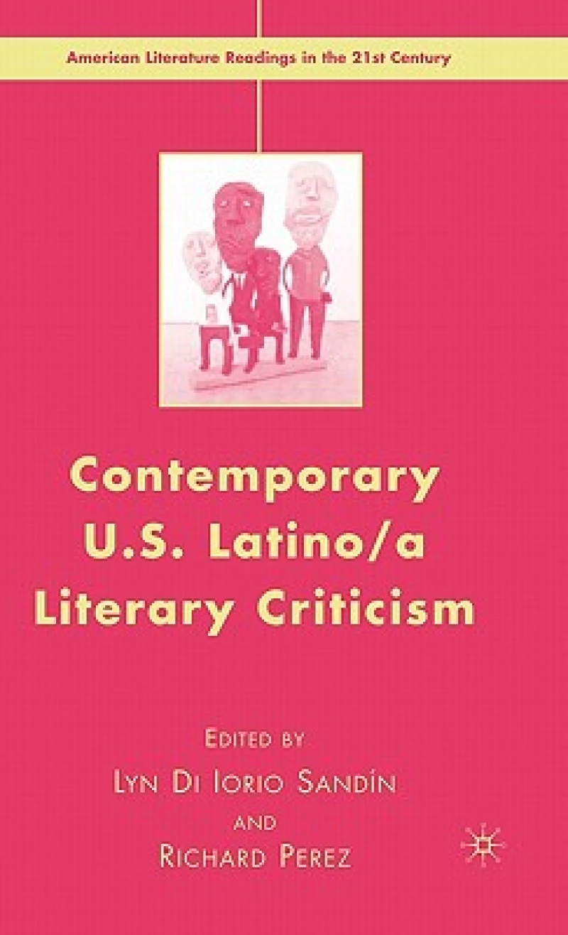 Contemporary U.S. Latino/A Literary Criticism