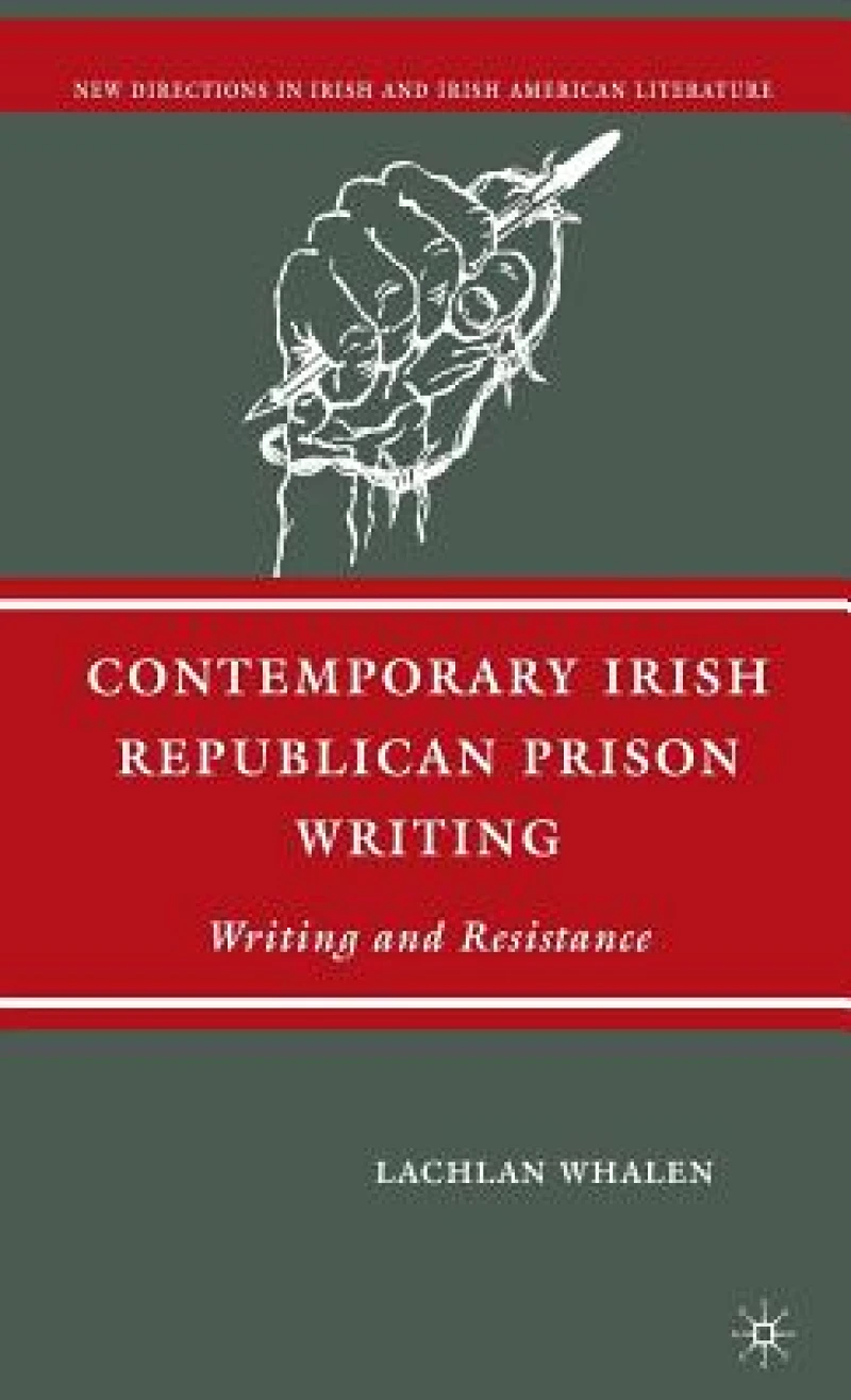 Contemporary Irish Republican Prison Writing