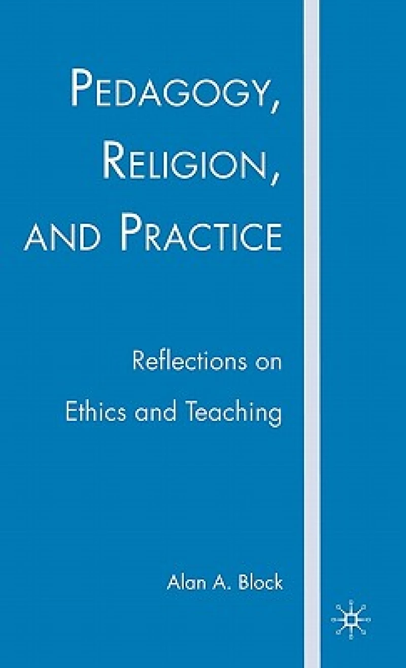 Pedagogy, Religion, and Practice