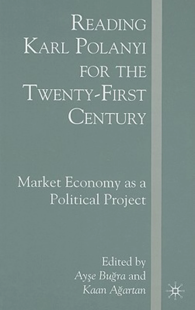 Reading Karl Polanyi for the Twenty-First Century