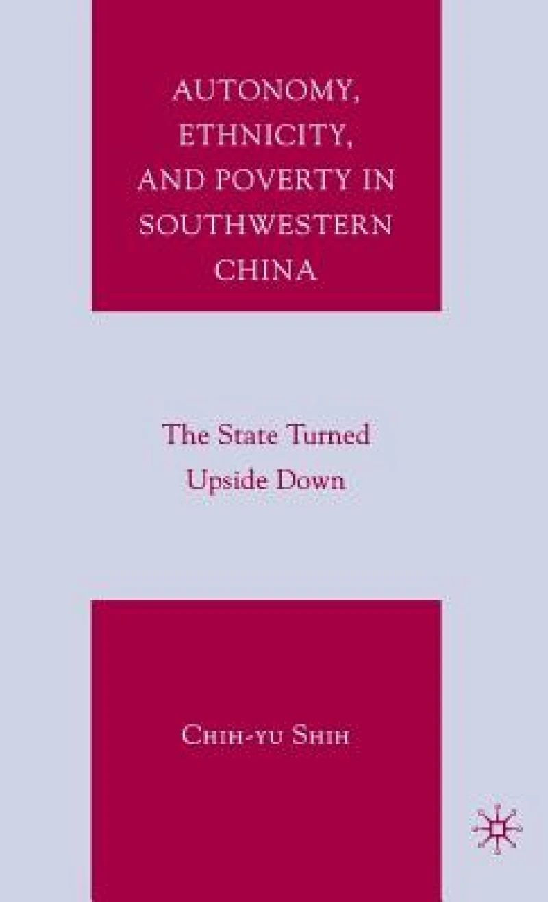 Autonomy, Ethnicity, and Poverty in Southwestern China