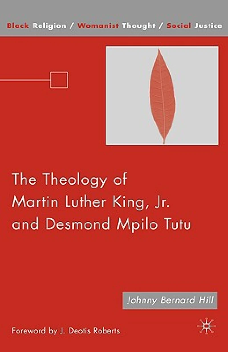 The Theology of Martin Luther King, JR. and Desmond Mpilo Tutu