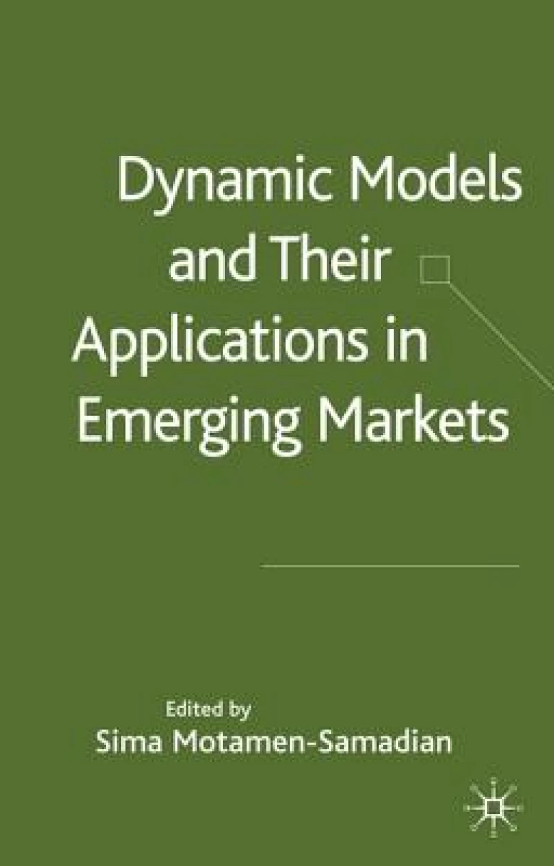 Dynamic Models and their Applications in Emerging Markets