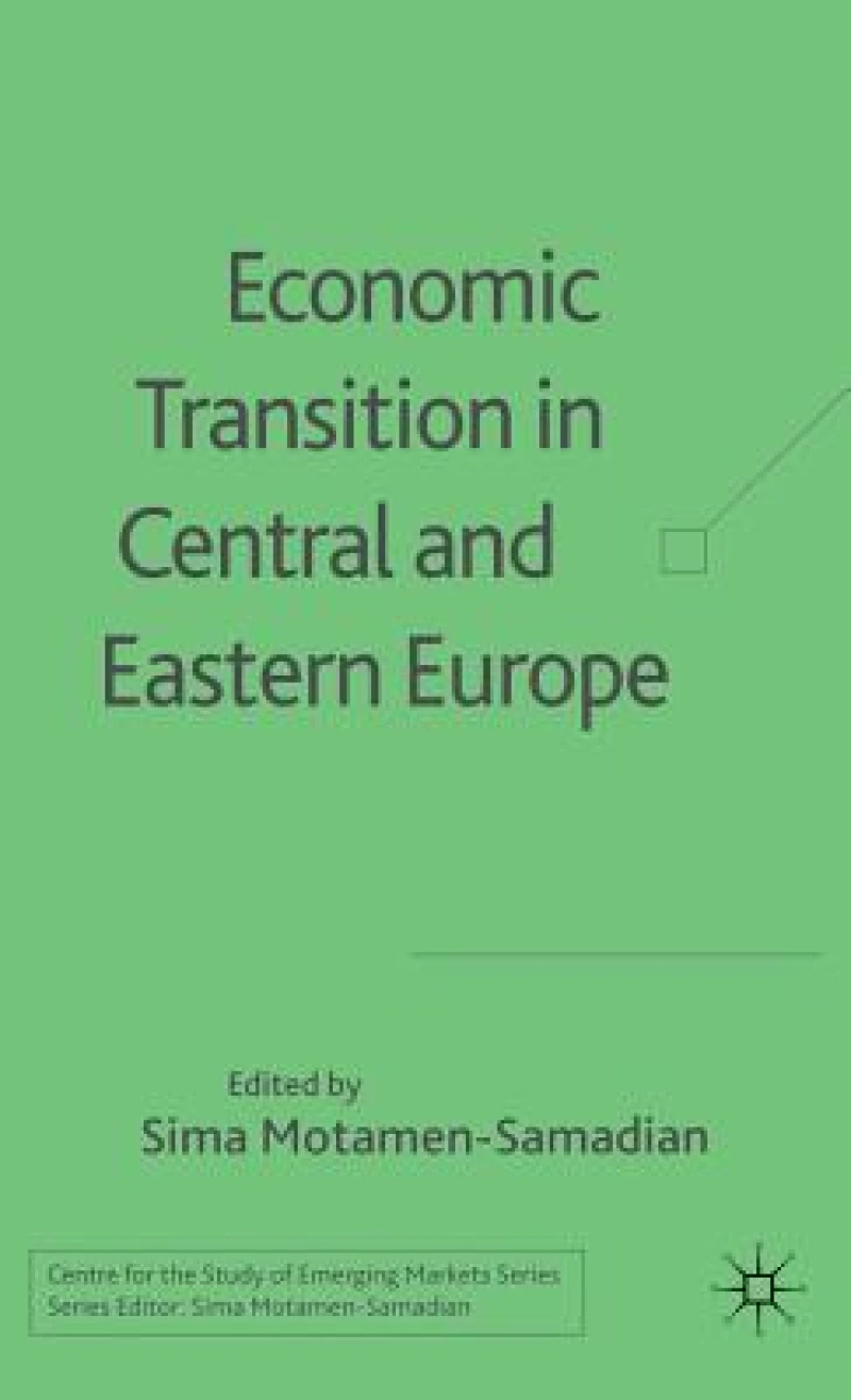 Economic Transition in Central and Eastern Europe
