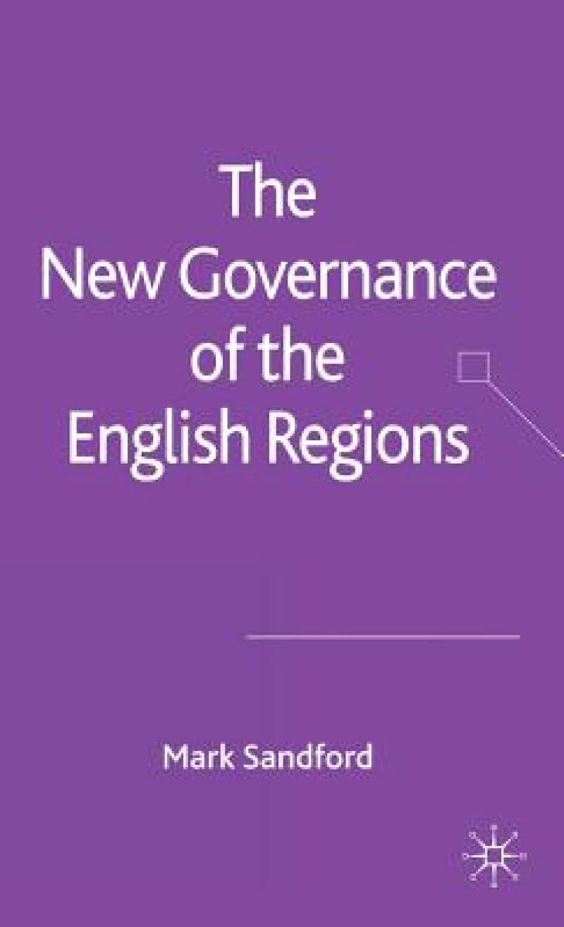 The New Governance of the English Regions